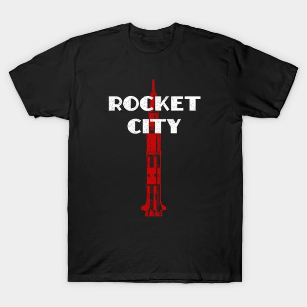 Rocket City - Saturn V - Huntsville AL Alabama - Distressed T-Shirt by Barn Shirt USA